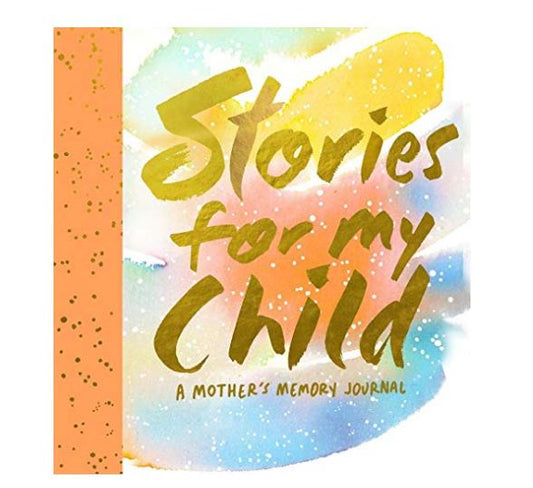 Book - Stories For My Child: A Mother's Memory Journal
